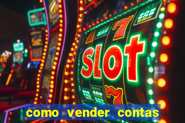 como vender contas de jogos